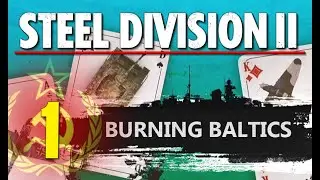 Steel Division 2 Campaign - Burning Baltics #1 (Soviets)