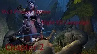 Warcraft 3 Frozen Throne: Night Elf Chapter 2 Multiplayer