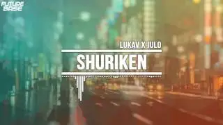 Shuriken - Lukav x JuLo (TRAP) | FutureBase.