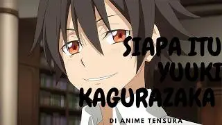 Siapa Itu Yuuki Kagurazaka Di Tensura