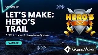 GameMaker - Hero's Trail - Lesson 01 - Adding Coins