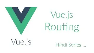 Vue JS Routing  - Part 2