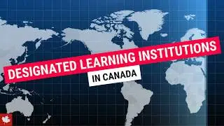 Designated Learning Institutions in Canada