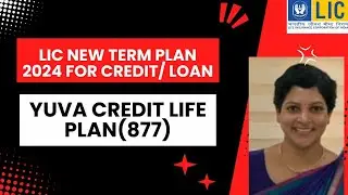 LIC Yuva Credit Life 877 covegage against Bank loan for youngsters malayalam പുതിയ ടേo ഇൻഷുറൻസ്
