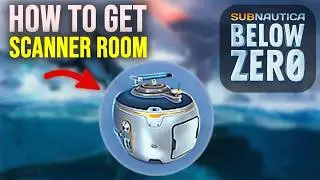 How to Get the Scanner Room in Subnautica Below Zero