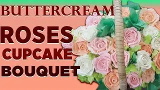 Buttercream Roses Cupcake Bouquet | CAKE STYLE & SIMPLY BAKINGS