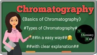 Introduction of Chromatography##Types of chromatography##V Chemistry Hub