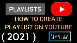 HOW TO CREATE PLAYLIST ON YOUTUBE  | MALAYALAM |