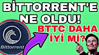 BİTTORRENT'E NE OLDU BTTC DAHA İYİ Mİ! BİTTORRENT ANALİZ!