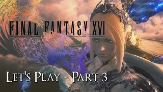 Final Fantasy XVI Let's Play. Shiva and the Hideaway [Part 3]