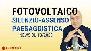 Fotovoltaico, Silenzio assenso Paesaggistica - Novità DL 13/2023