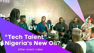 After-event video: "Tech Talent" - Nigeria's New Oil?