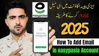 How to Add Email in Easypaisa Account 2025 | Please Link Your Email Address Problem Solved