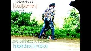 Do We Really Respect Our Indian Flag | Social Experiment | Independence Day Special | Prank U |