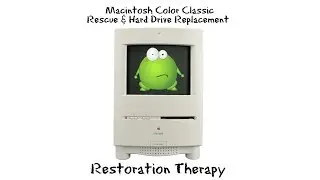 Restoration Therapy: Macintosh Color Classic Rescue - No Power, Hard Drive Replace, & OS Install