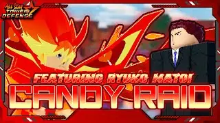 [ MOB RAID ] Candy Raid Full Skip / Solo Guide ft. Ryuko Matoi 6-Star | All Star Tower Defense