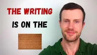 Idiom Origins | The Writing is on the Wall