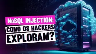 NoSQL Injection: Como os hackers exploram?
