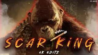SCAR KING - Godzilla x Kong - 4K EDITZ