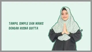 TAMPIL CANTIK DENGAN HUSNA QUITTA