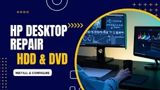 HP Desktop Repair - Hard Disk and DVD Writer Remove and Install
