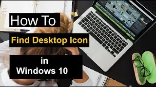 How to find desktop icon on windows 10 | how to find this pc in windows 10 | In Bangla