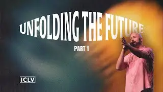 Unfolding The Future 1 || Andrew Mason || ICLV || 08.25.2024