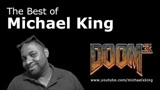 The Best of Michael King (DOOM 3)