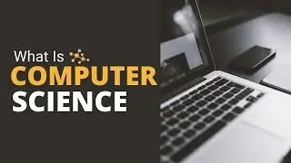 What is Computer Science [Basic Explanation] - Why Do we need it?