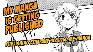 My Manga is Getting Published & other updates