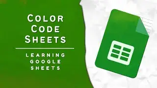 Google Sheets Basics: Color Code Sheets