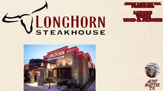 Aunt Mattie T.V. Presents: Lunch at LongHorn Steakhouse