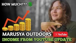 Marusya Outdoors Income from Youtube Update 2025