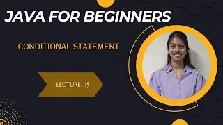 Conditional Statements|if|if else|if else if|nested if|dangling else problem|Java for beginners|L-15