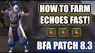 How to Farm Echoes of Nyalotha FAST! | WOW BFA Patch 8.3