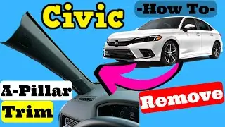 Honda Civic How to Remove A Pillar Window Trim Molding Cladding Removal Air Bag Garnish 2022 2023