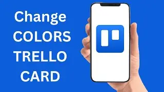 How To Change Colors Of Trello Card