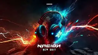 NACION - New Sh!t (Official Audio)
