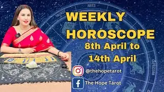 Weekly Horoscope | 8th April to 14th April | Tarot Reading | sun signs #tarot #zodiac