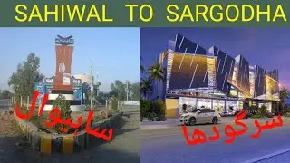 Sahiwal Tehsile To Sargodha I Sahiwal City I Sargodha City I Love Sargodha & Sahiwal