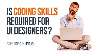 UI UX Designer ആകാൻ കോഡിങ് അറിയണമോ?  |  Is Coding Required for UI UX Design?