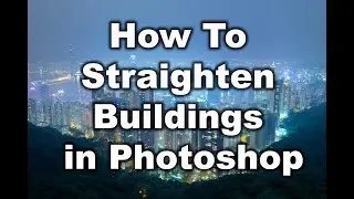 How to Straighten Buildings in Photoshop