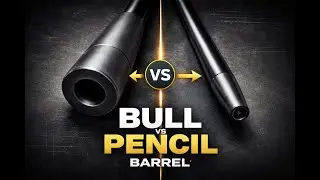 Bull Barrel vs Pencil Barrel
