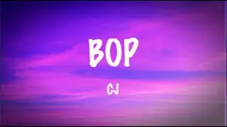 CJ - BOP (Lyrics)
