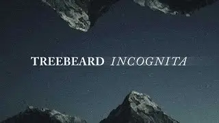 Treebeard - Incognita