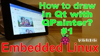 Embedded Linux Beginner - How to draw in Qt using QPainter?