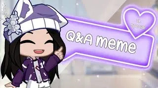 QnA Meme || 3k subs special ✨ || Gacha Life 2