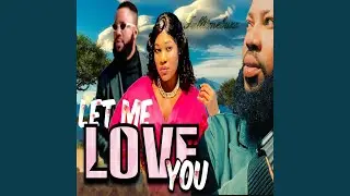 Let Me Love You