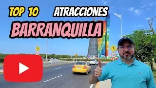The MAIN TOURIST ATTRACTIONS of BARRANQUILLA