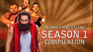 Alpha-1 Wrestling • Season 1 Compilation (FULL MATCHES)